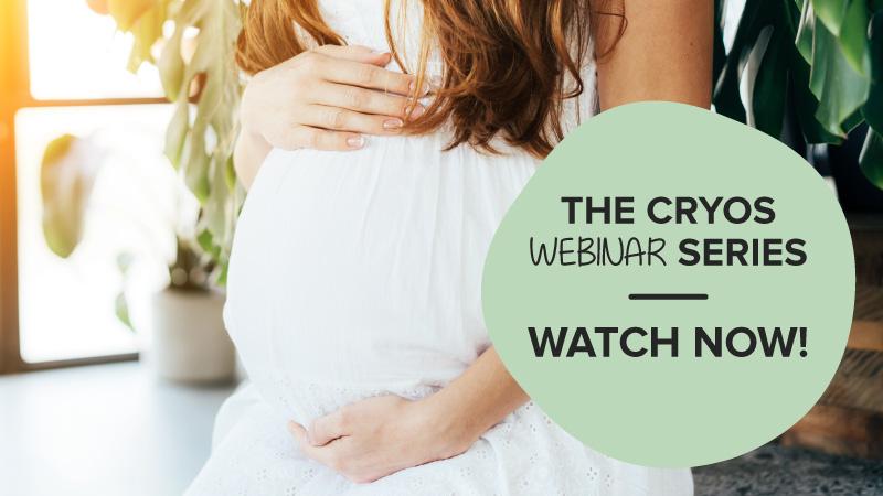 Cryos webinar series – Key knowledge for your fertility journey