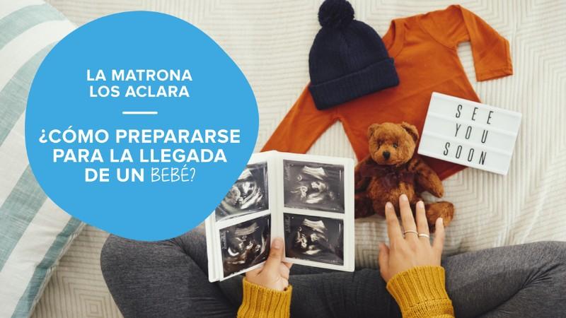 Cómo prepararse para la llegada de un bebé: en este artículo respondemos a esa pregunta
