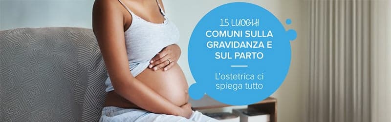 L'ostetrica ci spiega 15 luoghi comuni sulla gravidanza e sul parto L'ostetrica ci spiega 15 luoghi comuni sulla gravidanza e sul parto