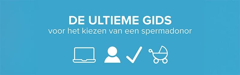 De ultieme gids voor het kiezen van een spermadonor De ultieme gids voor het kiezen van een spermadonor