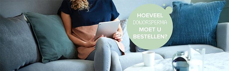 Hoeveel donorsperma moet u bestellen Hoeveel donorsperma moet u bestellen