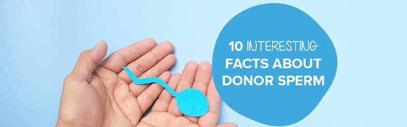 Facts about donor sperm Facts about donor sperm