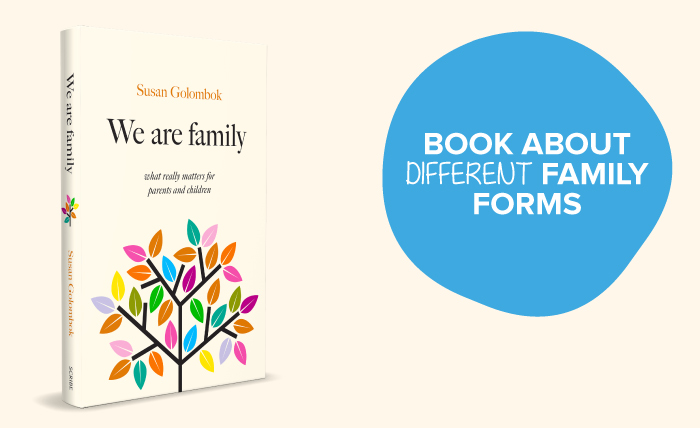 The book "We are family" written by Professor of family research, Susan Golombok