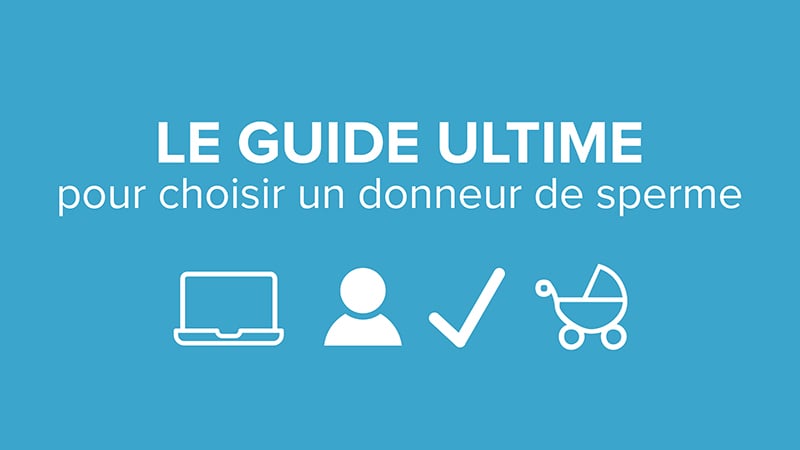 Le guide ultime pour choisir un donneur de sperme