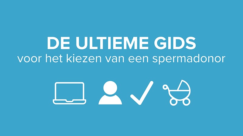 De ultieme gids voor het kiezen van een spermadonor