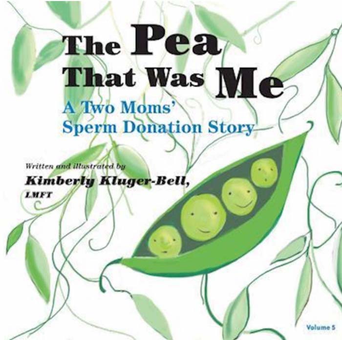 The Pea That Was Me - Children's book about sperm donation