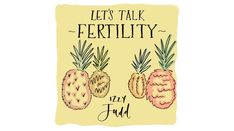 Let’s Talk Fertility Let’s Talk Fertility